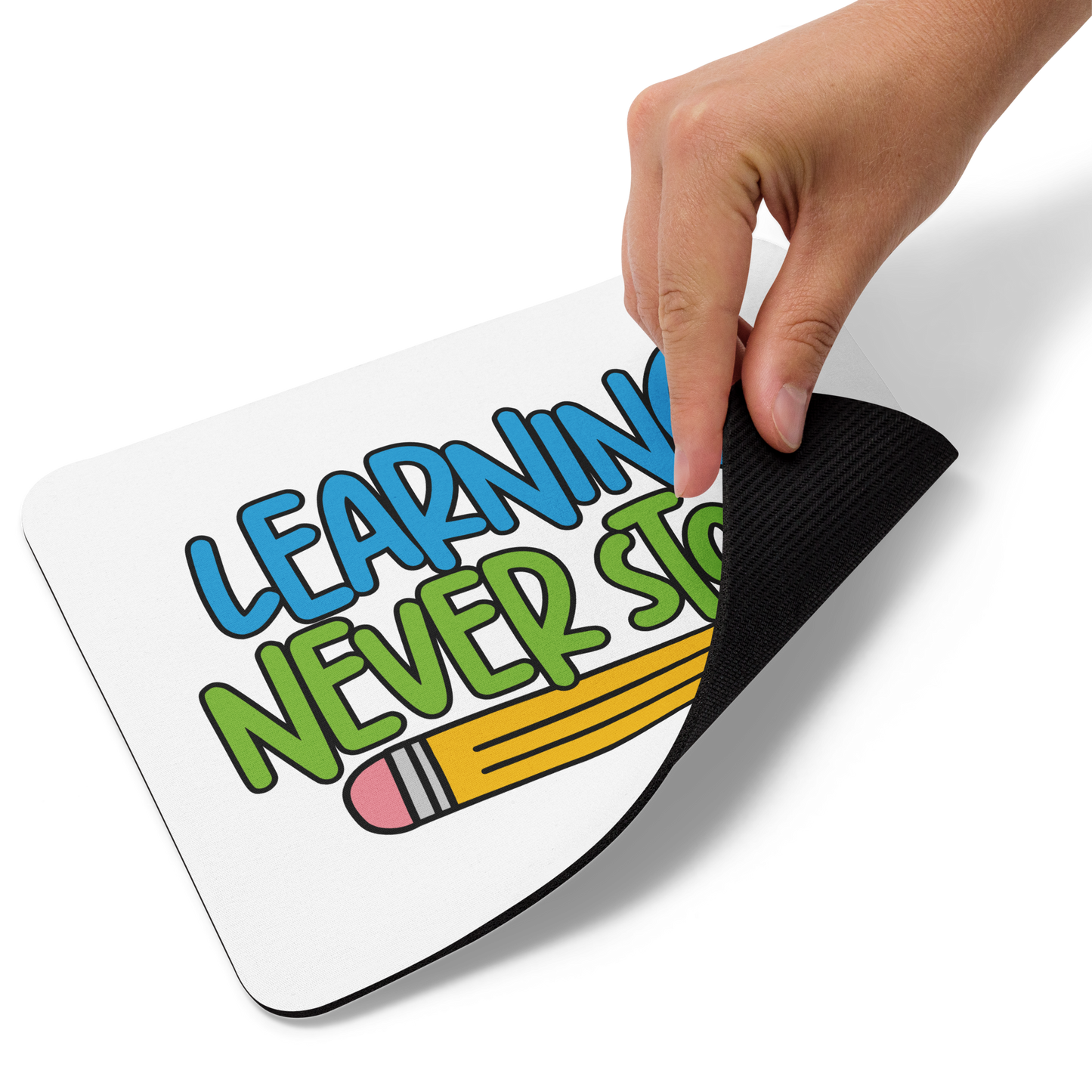 Learning Never Stops | Mouse Pad
