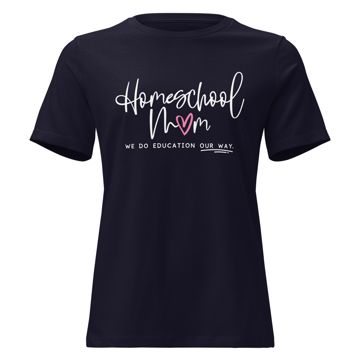 Women’s Relaxed Fit Tee | Homeschool Mom