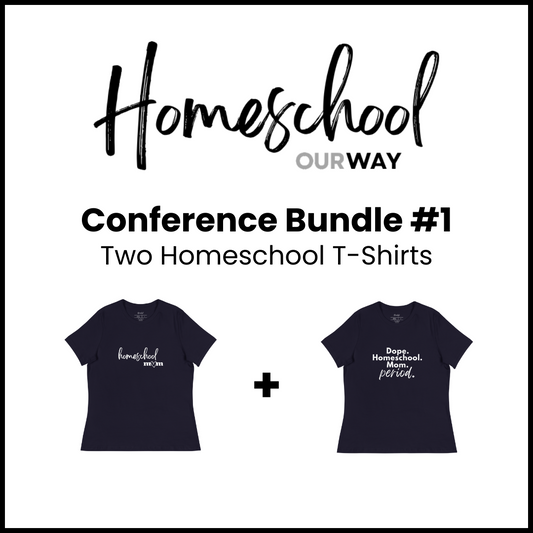 Conference Bundle #1 - Two Homeschool T-shirts