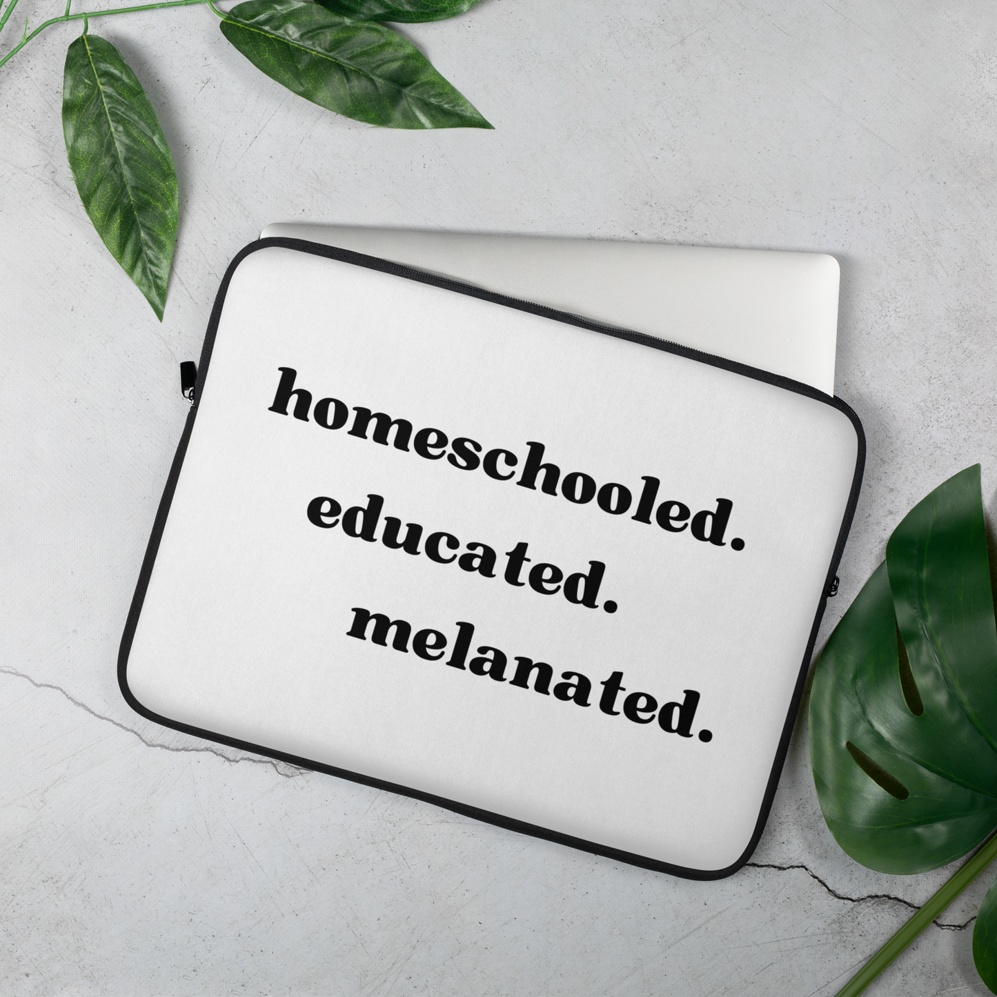 Laptop Sleeve | Homeschooled. Educated. Melanated.