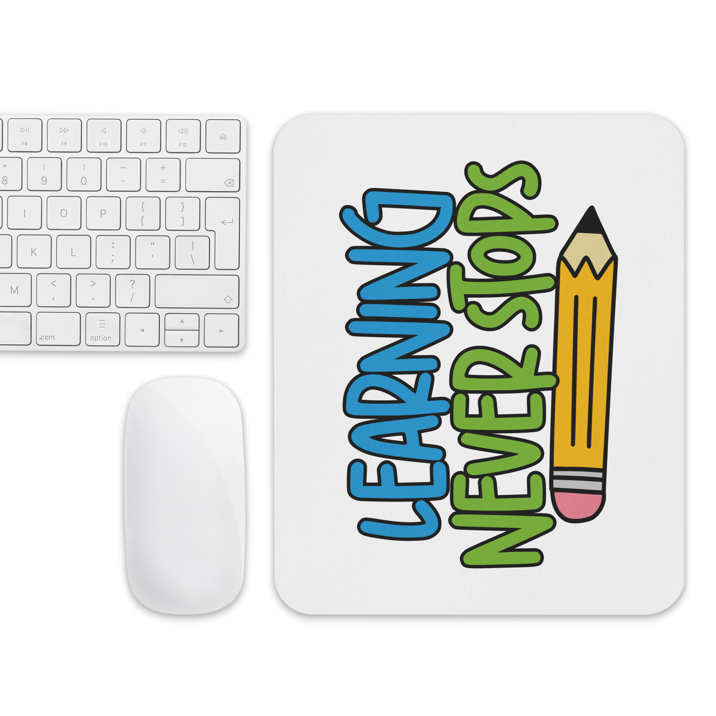 Learning Never Stops | Mouse Pad